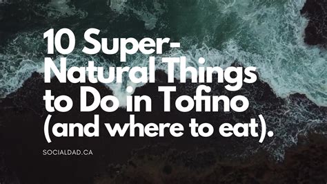 Super Natural Things To Do In Tofino Bc Socialdad Ca