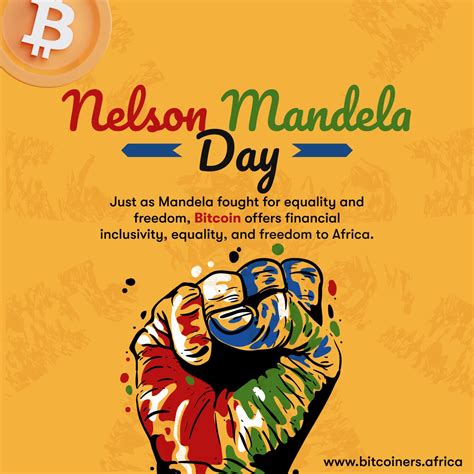 African Bitcoiners On Twitter NelsonMandelaDay NelsonMandela