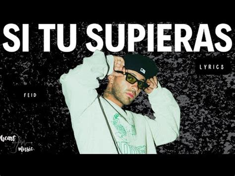 Si Tu Supieras Feid Lyrics Youtube