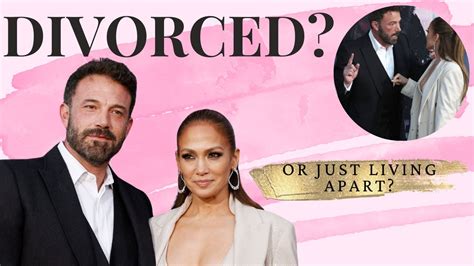 Divorced Or Just Living Apart Jennifer Lopez And Ben Afflecks