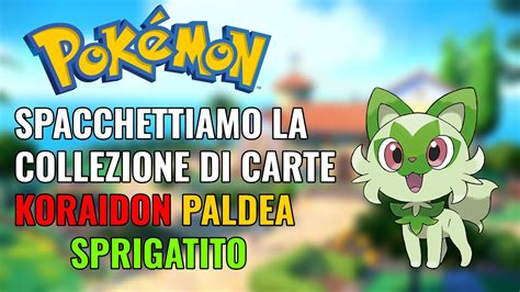 Pokémon SPACCHETTIAMO LE CARTE DELLA COLLEZIONE KORAIDON PALDEA