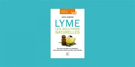 Maladie De Lyme Traitement Naturel Extrait Douvrage Lanutritionfr