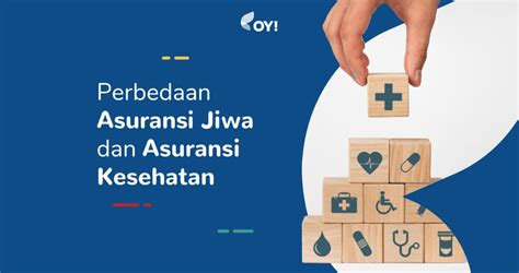 Perbedaan Asuransi Jiwa Dan Asuransi Kesehatan