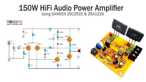 150w Hifi Amplifier Circuit 2sc2922 And 2sa1216 Tronicspro