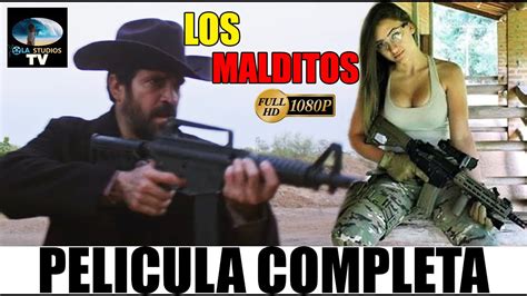 LOS MALDITOS PELICULA COMPLETA NARCOS Ola Studios TV YouTube