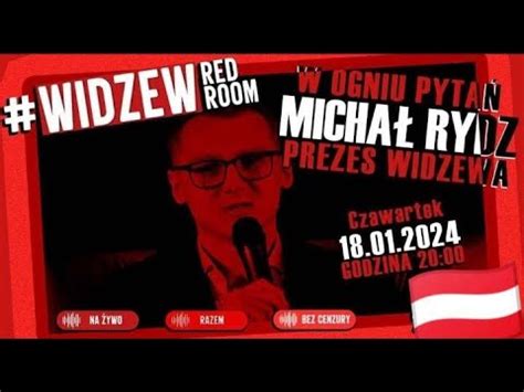 Widzew Red Room Micha Rydz Prezes Widzewa D Widzew