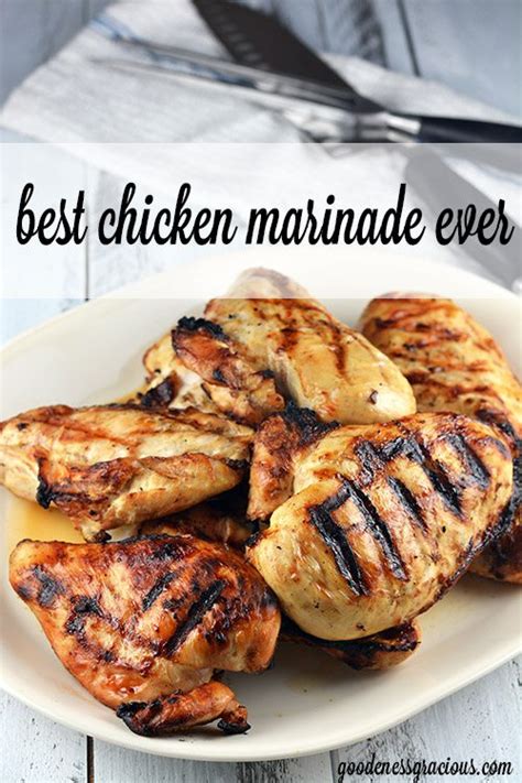 Best Chicken Marinade Ever Goodeness Gracious