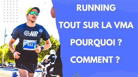 Running Tout Sur La Vma Pourquoi Et Comment La D Velopper