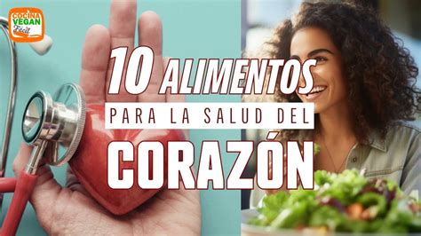 10 Alimentos Para El Corazón Youtube