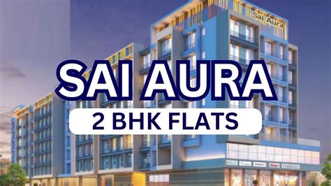 Discover Sai Aura Your Dream Home In Panvel Project Overview And