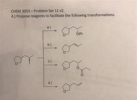 Solved Chem 3053 Problem Set 11 V2 4 Propose Reagents To