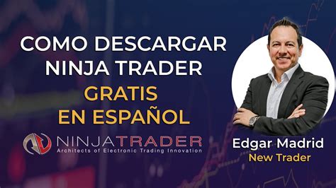 Como descargar la plataforma de Ninja Trader en Español Edgar Madrid