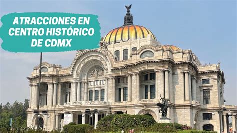 Qué Hacer En El Centro Histórico De Cdmx Bellas Artes Torre Latino Zócalo Youtube