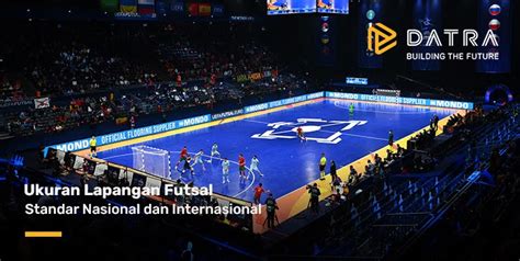 National and International Standard Futsal Field Sizes : Datra Internusa