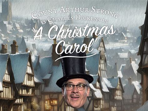 Count Arthur Strong Is Charles Dickens In A Christmas Carol Tyne