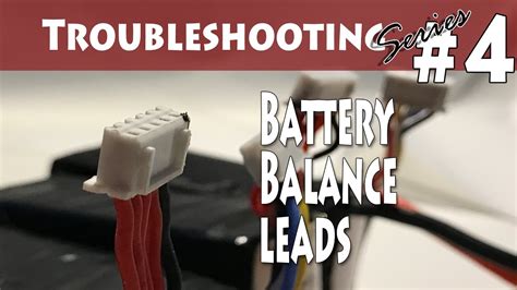 Repairing Battery Balance Leads Troubleshooting 4 Youtube