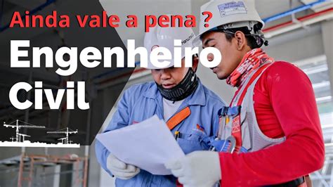 O Que Faz O Engenheiro Civil O Que Estuda E Quais Os Requisitos Para