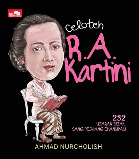 Jual Buku Celoteh R A Kartini Ujaran Bijak Sang Pejuang