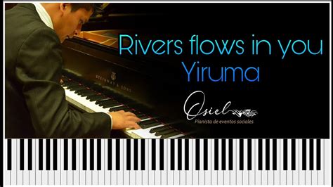 Rivers Flows In You Yiruma Piano Cover Osiel Youtube