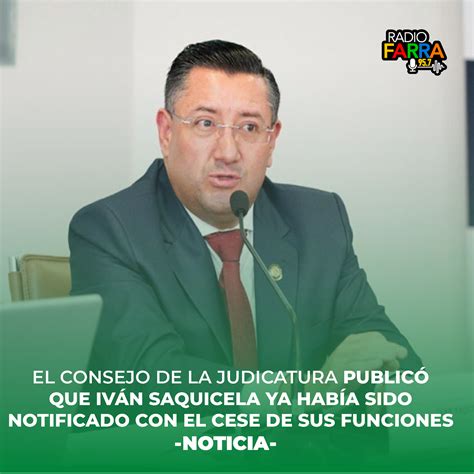 El Consejo De La Judicatura PublicÓ Que IvÁn Saquicela Ya HabÍa Sido