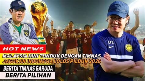 MALAYSIA AKUI INDONESIA RAJA ASIA YAKIN TIMNAS INDONESIA LOLOS KE