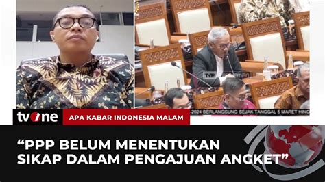 Terkait Hak Angket Politisi PPP Kami Fokus Pada Pengawalan