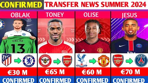 Latest Confirmed Transfers And Rumours Summer 2024😳🔥ftivan Toney