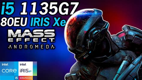 Mass Effect Andromeda Intel I G Tiger Lake Xe Graphics