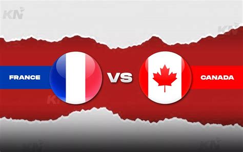 France Vs Canada Predicted Lineup Betting Tips Odds Injury News