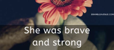 She was brave - Bramble Avenue