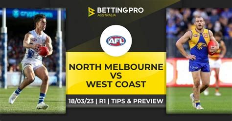 West Coast Vs North Melbourne Tips Afl 2023 Preview And Prediction