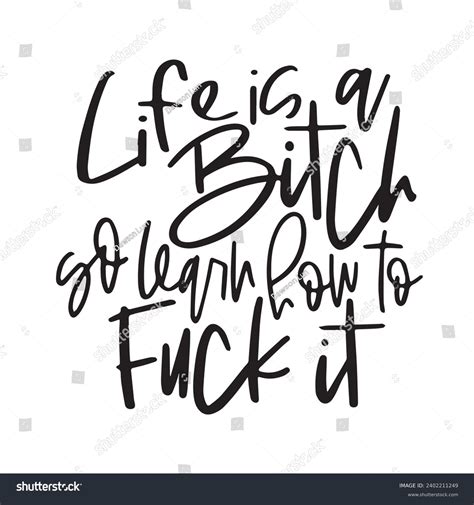 Life Bitch Learn How Fuck Background Stock Vector Royalty Free