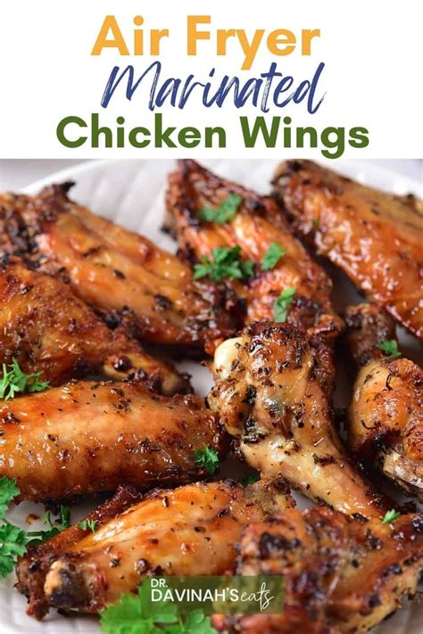 Marinated Chicken Wings In The Air Fryer Dr Davinahs Eats Chicken