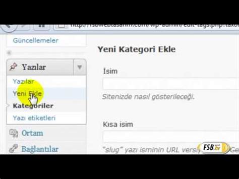 Fsbnetwork Tv Wordpress Kategori Eklemek Ve Yaz Y Dahil Etmek Youtube