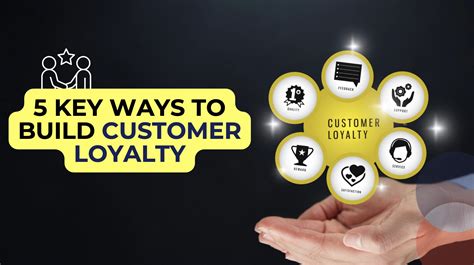 5 Key Ways To Build Customer Loyalty Business Strategy Group