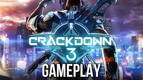 Crackdown 3 Gameplay Interview E3 2017 Xbox One YouTube