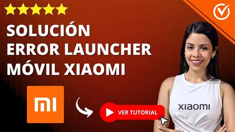 Soluci N Error Launcher Del Sistema En Tel Fonos Xiaomi Youtube