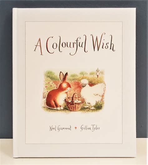 A Colourful Wish By Noel Grammont And Gillian Tyler West Yorkshire