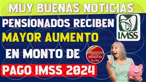 Muy Buenas Noticiaspensionados Reciben Mayor Aumento En Monto De