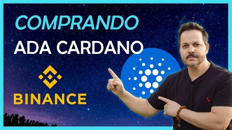 Como Comprar Ada Cardano Na Binance Oportunidade Youtube