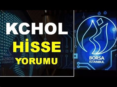 Koç Holding Hisse Yorumu Koç Holding Teknik Analiz KCHOL Hedef