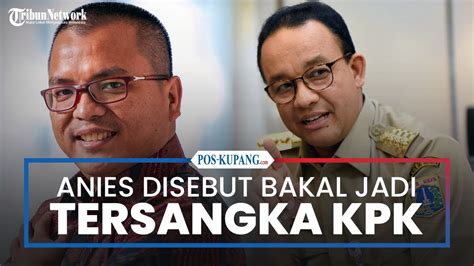 Gempar Denny Indrayana Sebut Anies Segera Jadi Tersangka KPK Itu