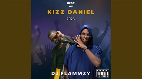 Best Of Kizz Daniel Youtube