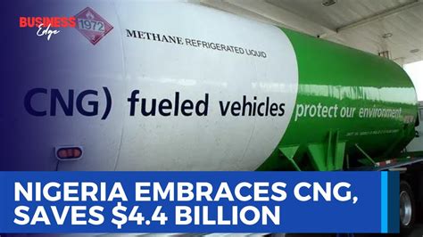 Nigeria S Cng Initiative Expected To Save Billion And Boost