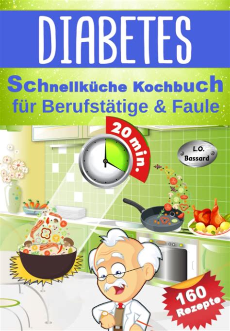 Diabetes Schnellk Che Kochbuch F R Berufst Tige Faule Leckere