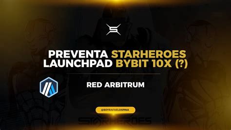 Nueva Preventa LAUNCHPAD Con POTENCIAL 10x En Bybit Llamado STARHEROES