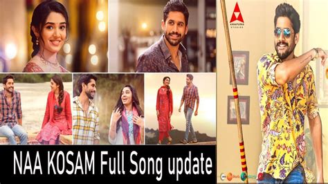 Nagarjuna Bangarraju Movie Naa Kosam Marava Nuvvu Update NagaChaitanya