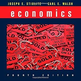 Economics Fourth Edition Stiglitz Joseph E Walsh Carl E