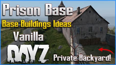 Dayz Vanilla Base Building Ideas Prison Base How To Build Guide