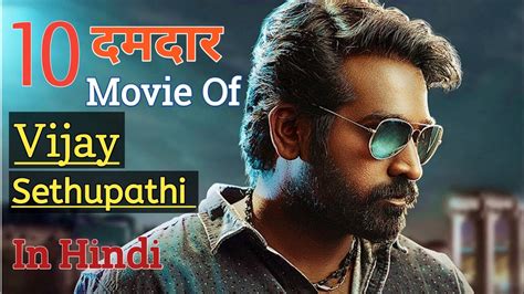 Top 10 Vijay Sethupathi Movies In Hindi Dubbed On Youtube Vijay